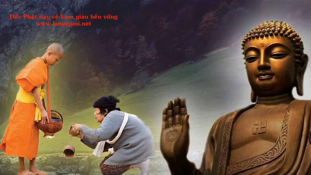 Đức phật dạy về làm giàu bền vững và cách giữ gìn tài sản của mình được lâu dài